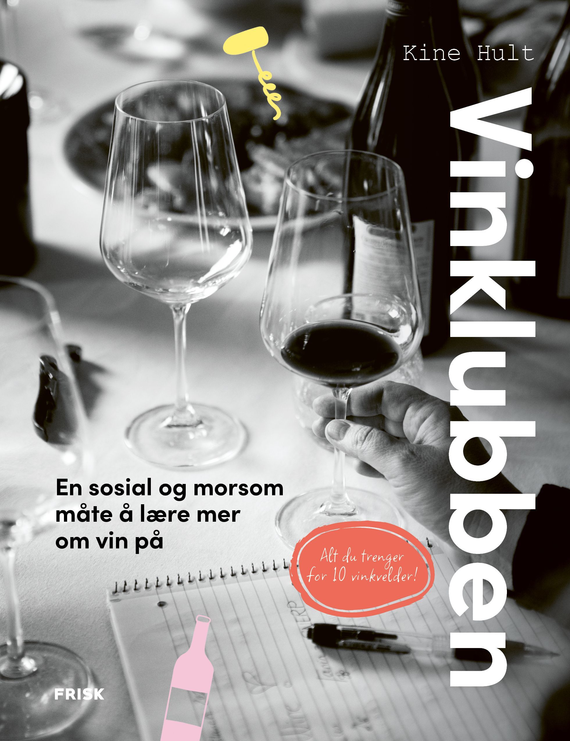 Vinklubben : en sosial og morsom måte å lære mer om vin på