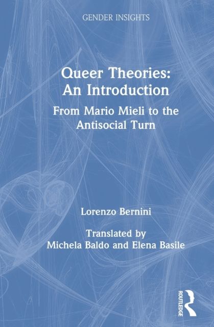 Queer Theories: An Introduction : From Mario Mieli to the Antisocial Turn