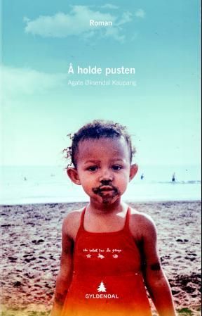 Å holde pusten : roman