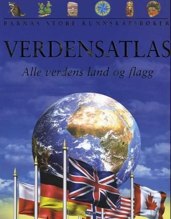 Verdensatlas : alle verdens land og flagg