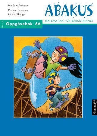 Abakus : oppgåvebok 6A : matematikk for barnetrinnet