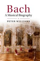 Bach : a musical biography
