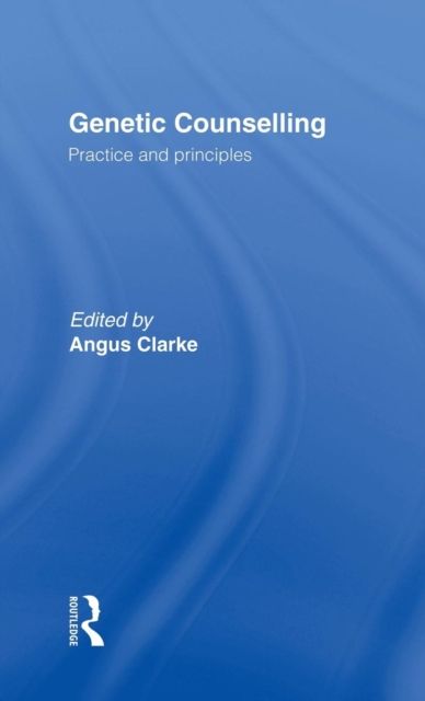 Genetic Counselling : Practice and Principles