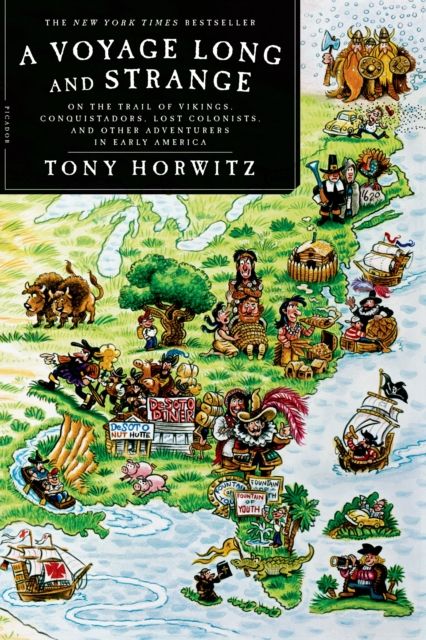 A Voyage Long and Strange : On the Trail of Vikings, Conquistadors, Lost Colonists, and Other Adventurers in Early America