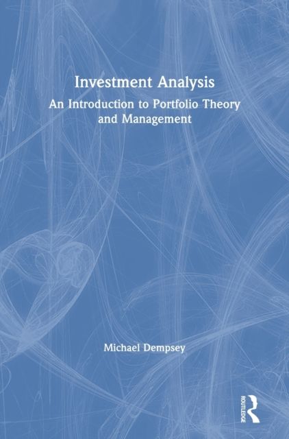 Investment Analysis : An Introduction to Portfolio Theory and Management