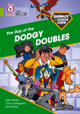 Shinoy and the Chaos Crew: The Day of the Dodgy Doubles : Band 11/Lime