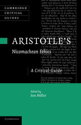 Aristotle's Nicomachean Ethics : A Critical Guide
