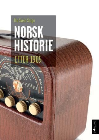 Norsk historie etter 1905 : vegen mot velstandslandet