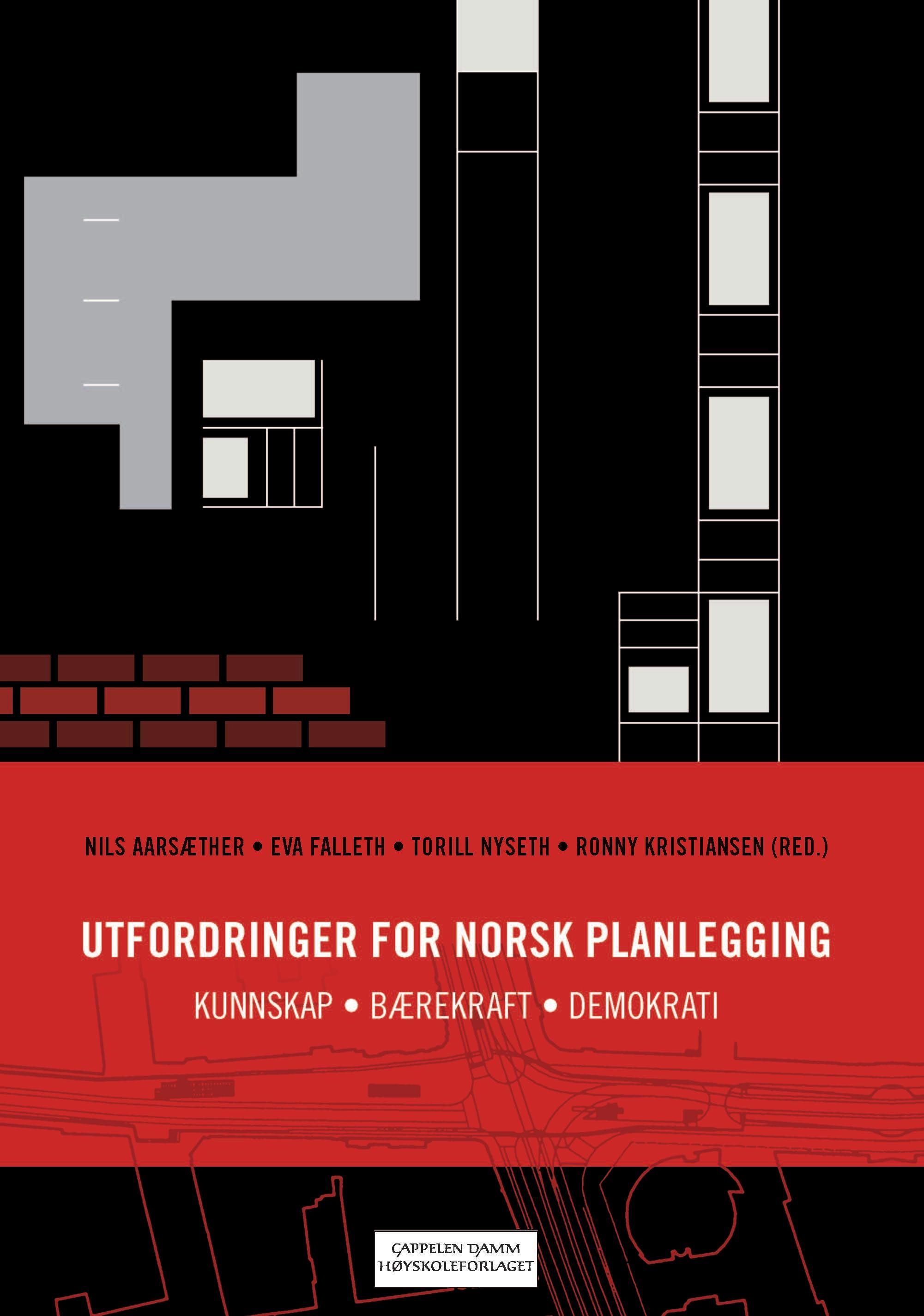Utfordringer for norsk planlegging : kunnskap, bærekraft, demokrati