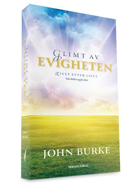Glimt av evigheten : livet etter livet : nær-døden-opplevelser