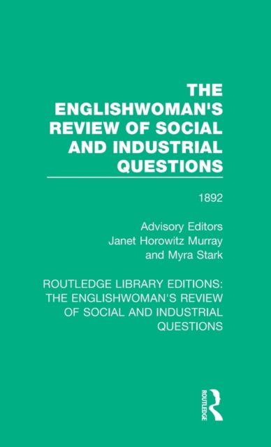 The Englishwoman's Review of Social and Industrial Questions : 1892