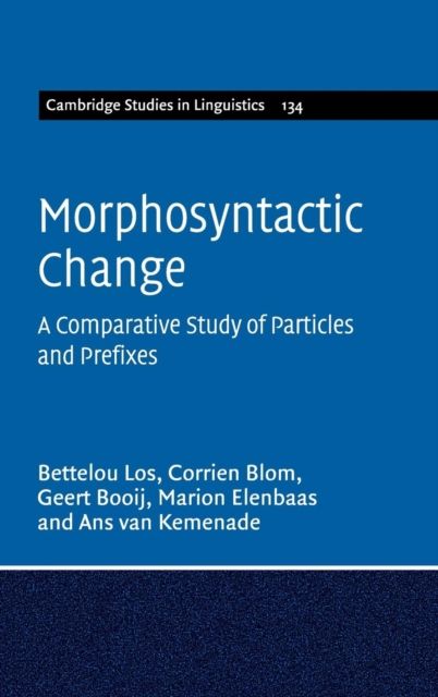 Morphosyntactic Change : A Comparative Study of Particles and Prefixes