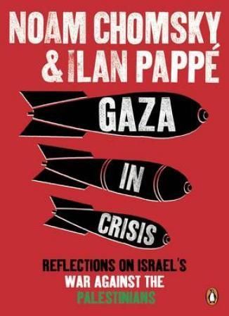 Gaza in crisis : reflections on Israel's war against the Palestinians