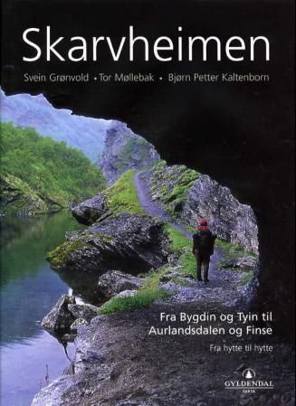 Skarvheimen : fra Bygdin og Tyin til Aurlandsdalen og Finse : fra hytte til hytte
