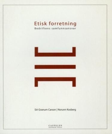Etisk forretning : bedriftens samfunnsansvar
