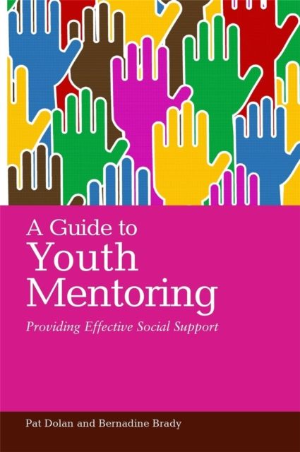 A Guide to Youth Mentoring : Providing Effective Social Support