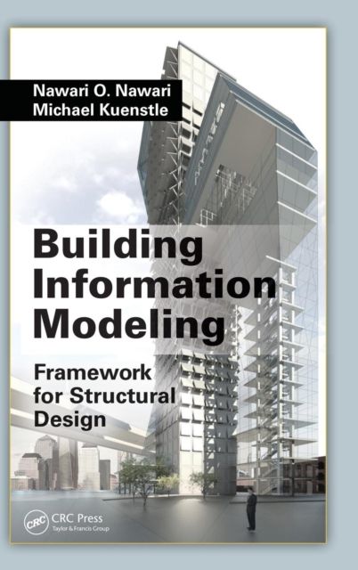 Building Information Modeling : Framework for Structural Design