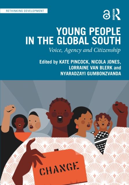 Young People in the Global South : Voice, Agency and Citizenship