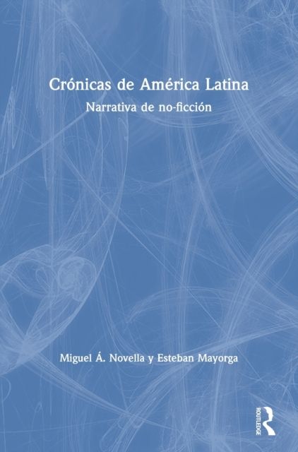 Cronicas de America Latina : Narrativa de no-ficcion