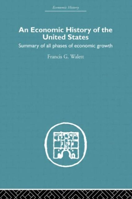 An Economic History of the United States Since 1783