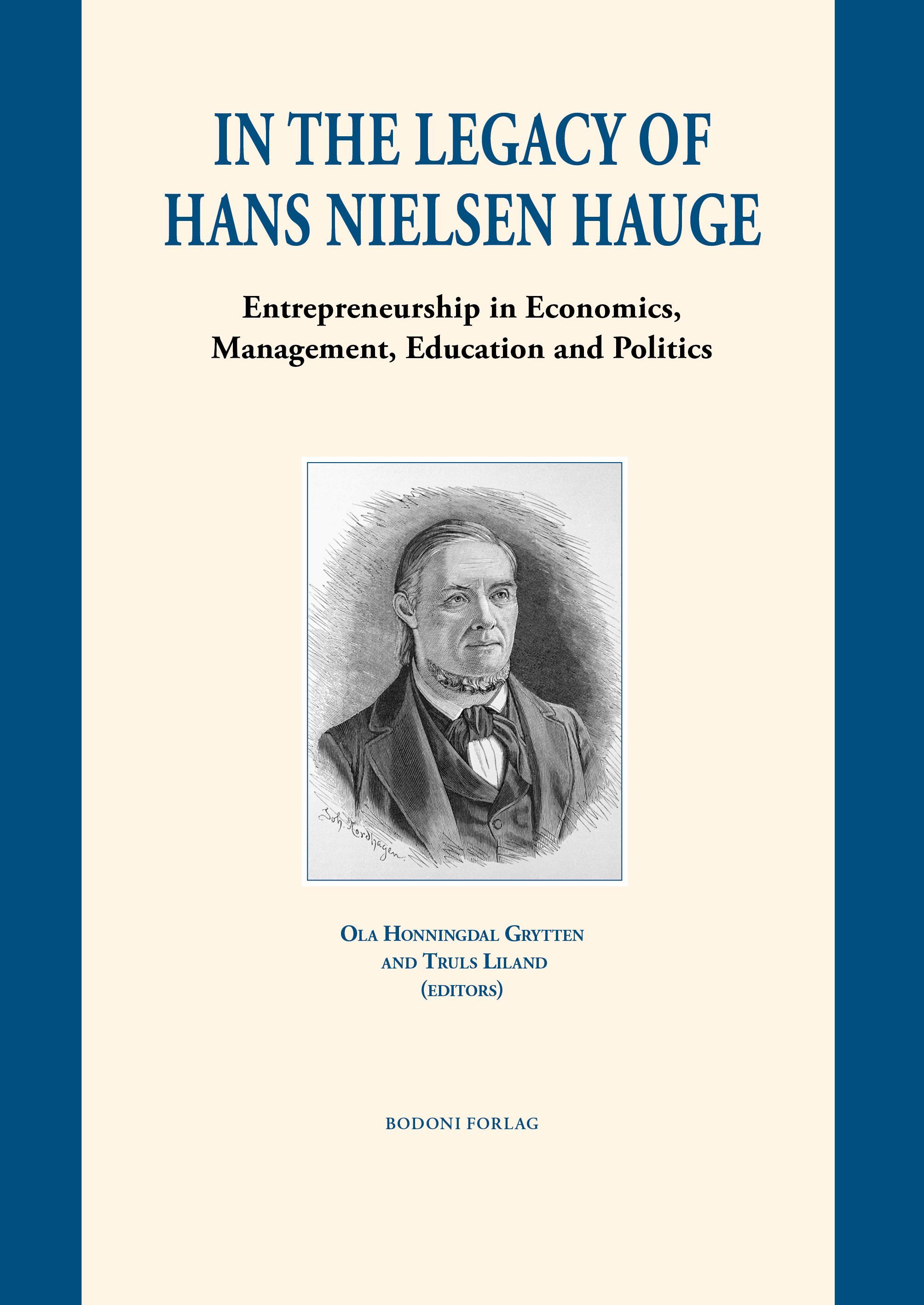 In the legacy of Hans Nielsen Hauge : entrepreneurship in economics, management, education and politics