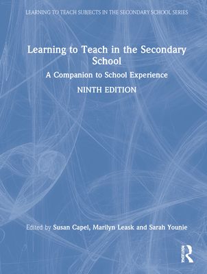 Learning to Teach in the Secondary School : A Companion to School Experience