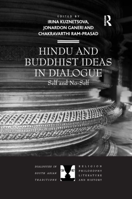 Hindu and Buddhist Ideas in Dialogue : Self and No-Self
