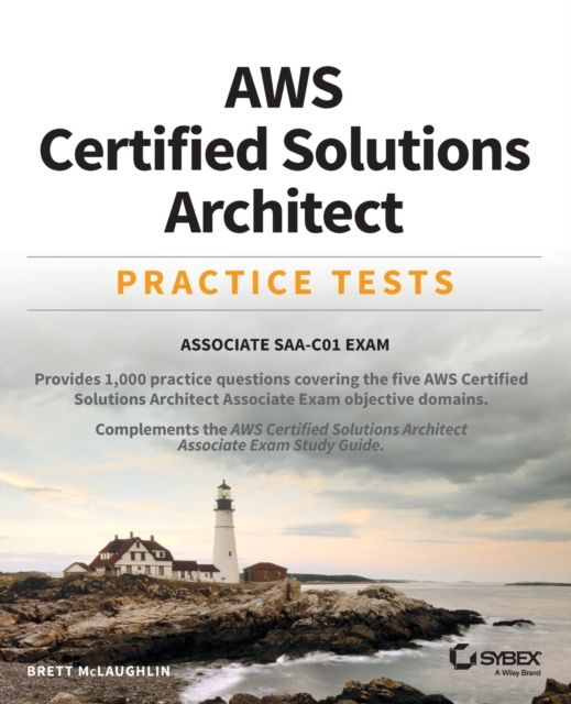 AWS Certified Solutions Architect Practice Tests : Associate SAA-C01 Exam