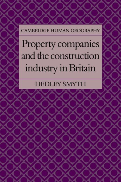 Property Companies and the Construction Industry in Britain