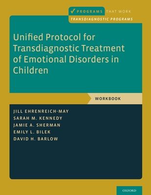 Unified Protocol for Transdiagnostic Treatment of Emotional Disorders in Children : Workbook