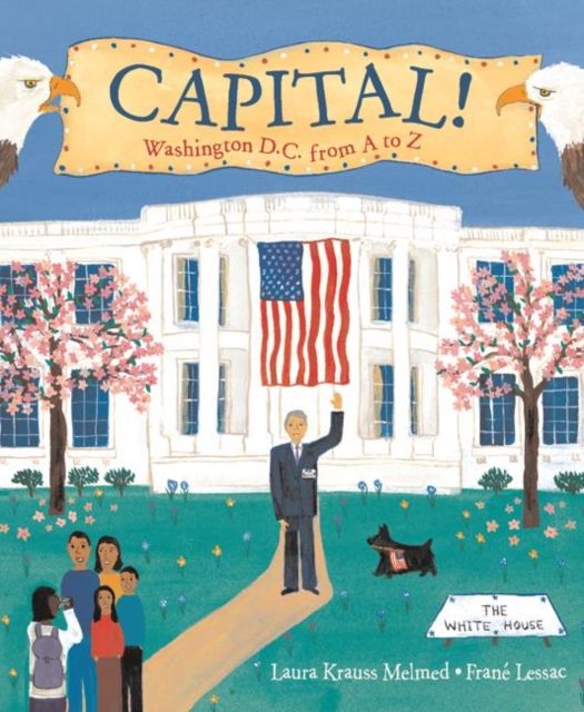 Capital! : Washington D.C. from A to Z