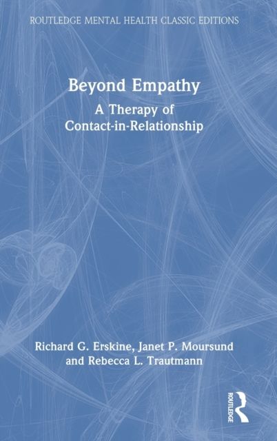 Beyond Empathy : A Therapy of Contact-in-Relationship