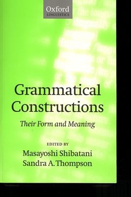 Grammatical Constructions : Their Form and Meaning