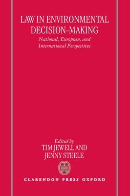 Law in Environmental Decision-Making : National, European, and International Perspectives