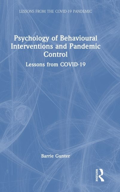 Psychology of Behavioural Interventions and Pandemic Control : Lessons from COVID-19