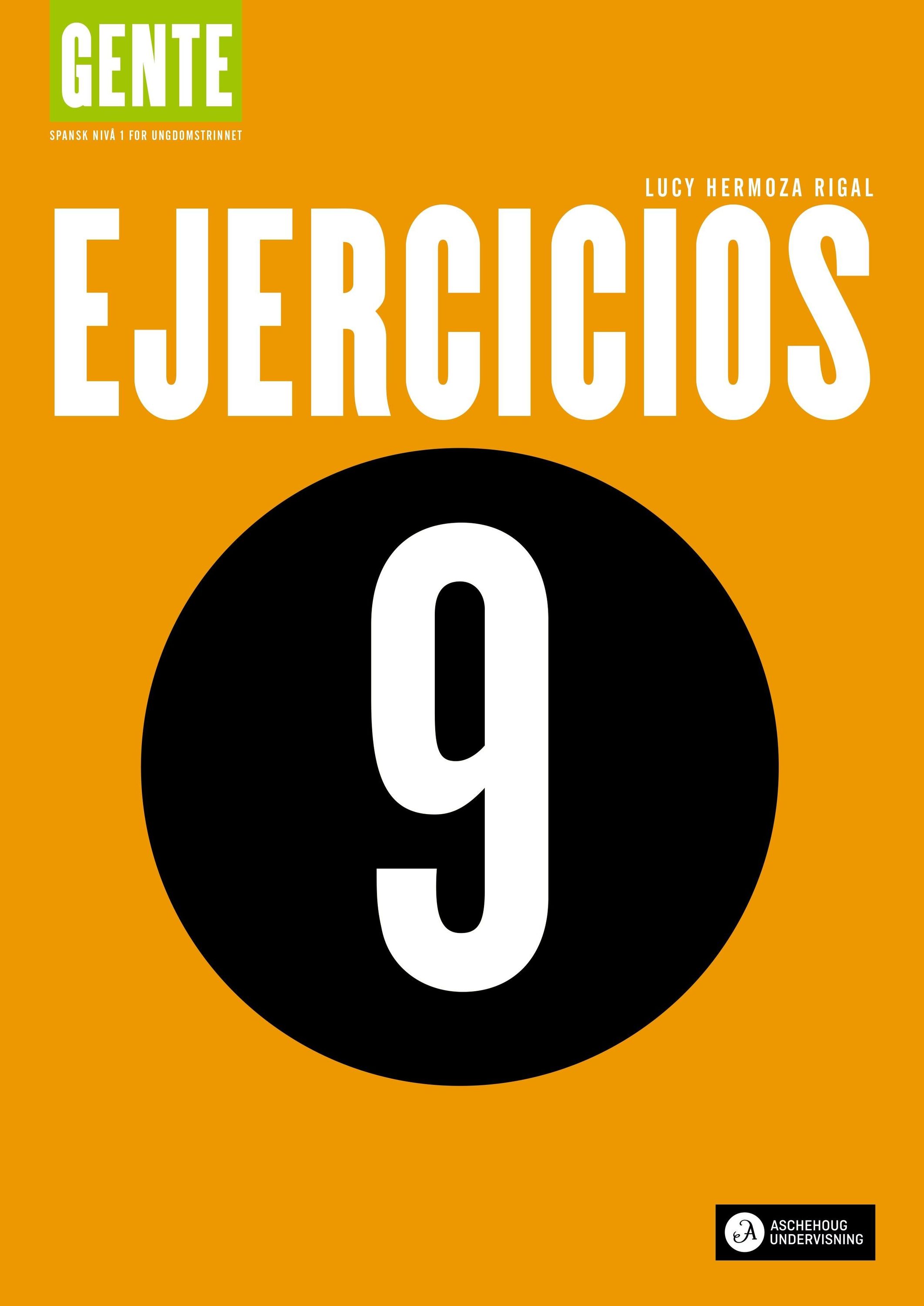 Gente 9 : spansk nivå I for ungdomstrinnet. Ejercicios