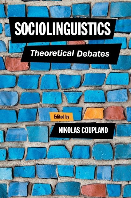 Sociolinguistics : Theoretical Debates