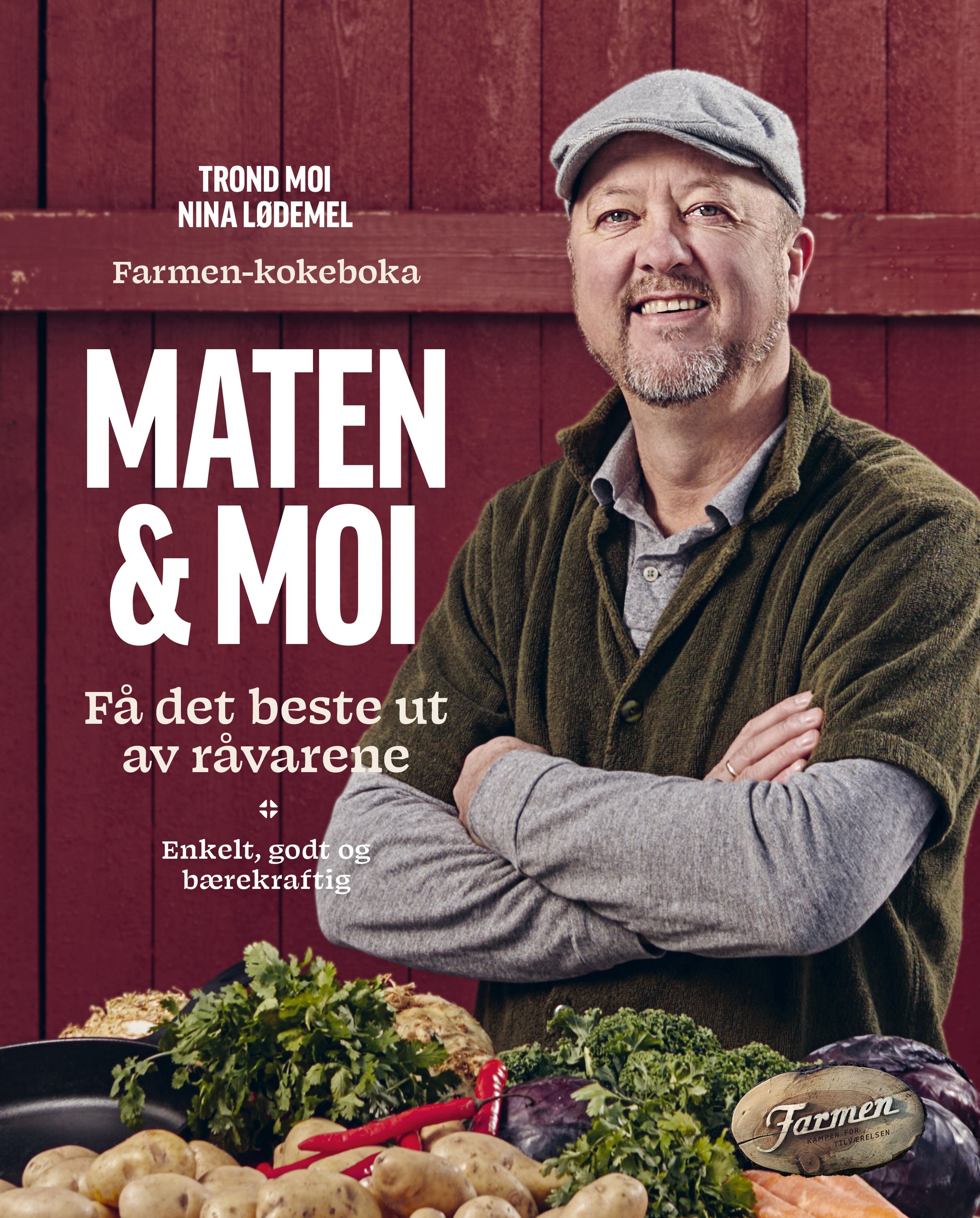Maten & Moi : få det beste ut av råvarene : enkelt, godt og bærekraftig