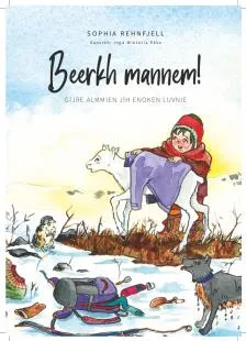 Beerkh mannem! : gïjre Almmien jïh Enoken luvnie