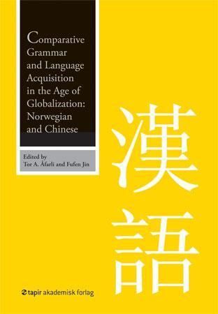 Comparative grammar and language acquisition in the age of globalization : Norwegian and Chinese