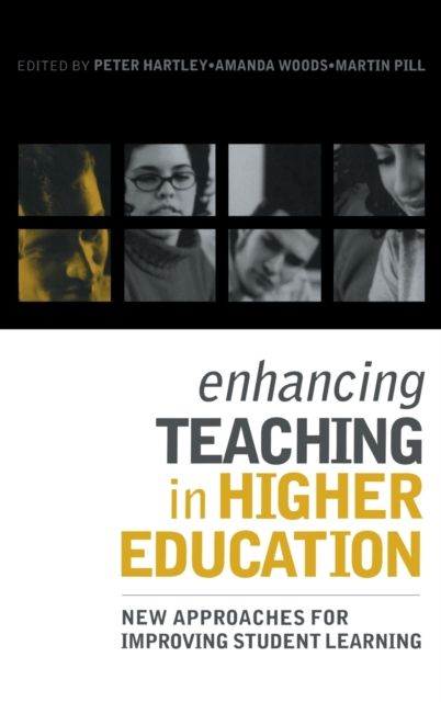 Enhancing Teaching in Higher Education : New Approaches to Improving Student Learning