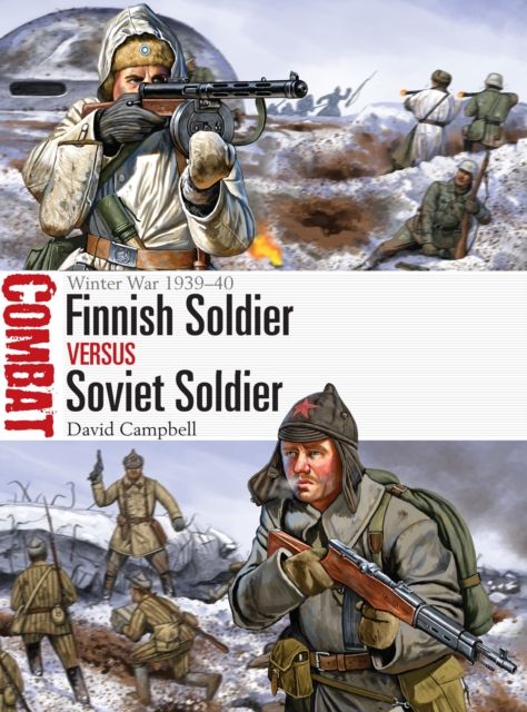 Finnish Soldier vs Soviet Soldier : Winter War 1939–40