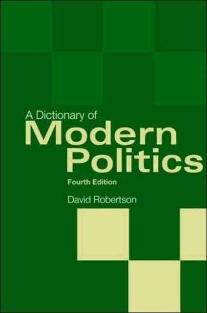 A Dictionary of Modern Politics
