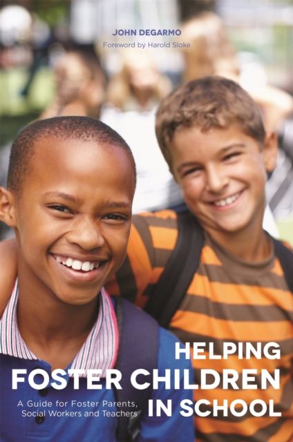 Helping Foster Children In School : A Guide for Foster Parents, Social Workers and Teachers