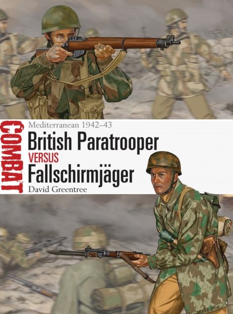 British Paratrooper vs Fallschirmjager : Mediterranean 1942–43