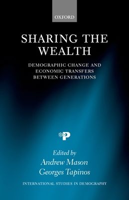 Sharing the Wealth : Demographic Change and Economic Transfers between Generations