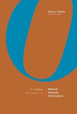 The Oxford Encyclopedia of Natural Hazards Governance : 2-volume set