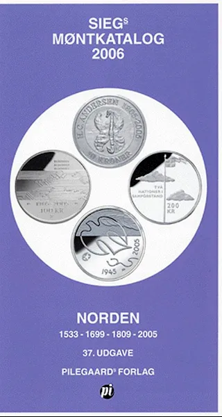 Forsidebilde av Siegs møntkatalog 2006 : Norden : Danmark, Dansk Vestindien, Trankebar, Færøerne, Grønland, Island, Norge, Sverige, Finland