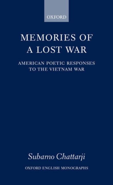 Memories of a Lost War : American Poetic Responses to the Vietnam War