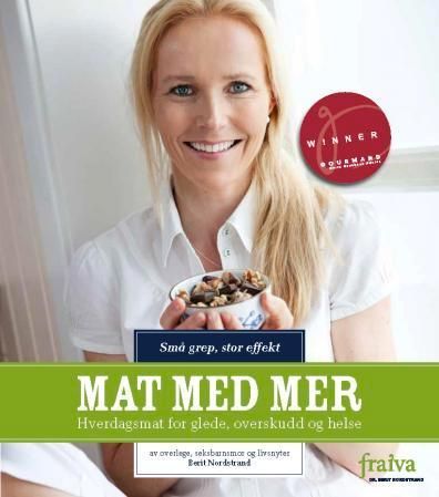Mat med mer : hverdagsmat for glede, overskudd og helse